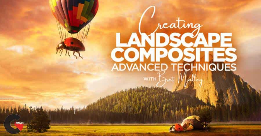 KelbyOne Creating Landscape Composites Advanced Techniques